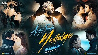 Arijit Singh Nostalgic Mashup | ANIK8 | Sanam Re | Phir Mohabbat | Arijit Singh Hit Songs