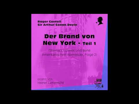 Der Brand von New York - Teil 1 (Sherlock Holmes und seine Amerikanischen Abenteuer, Folge 2)