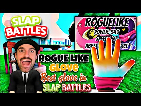 IS Roguelike GLOVE the BEST GLOVE in SLAP BATTLES??