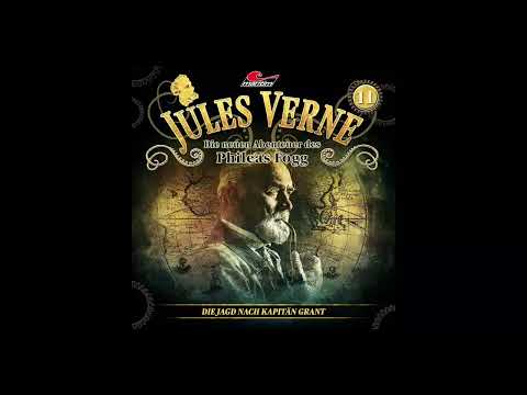 Jules Verne: Die neuen Abenteuer des Phileas Fogg - Folge 11: Die Jagd nach Kapitän Grant (Komplett)