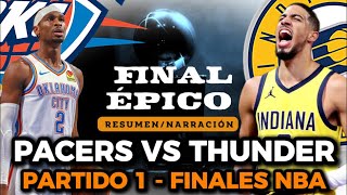 INDIANA PACERS VS OKLAHOMA CITY THUNDER - Resumen FINAL Partido 1 | Finales NBA 2025