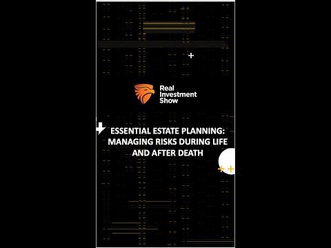 Essential Estate Planning: Managing Risks During Life and After Death