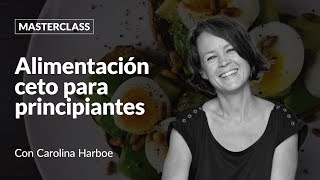 🫐Alimentación KETO para PRINCIPIANTES, con Carolina Harboe