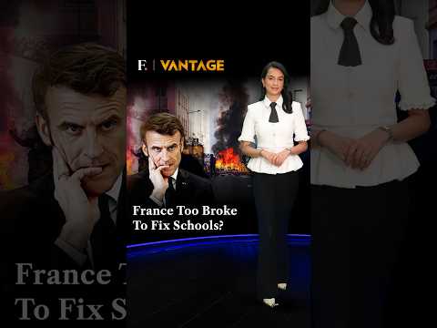 France Too Broke to Fix Schools? | Vantage on Firstpost