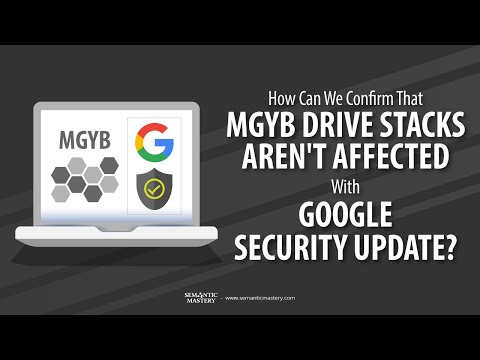 How Can We Confirm That MGYB Drive Stacks Aren't Affected With Google Security Update?