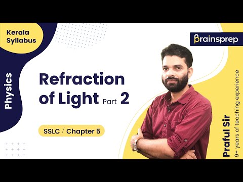 Refraction of Light Part 2 English Medium SSLC Chapter 5| BrainsPrep – Kerala Syllabus Learning App