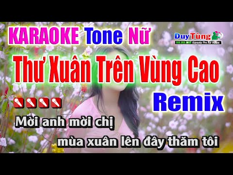 Thư Xuân Trên Vùng Cao || Karaoke – Tone Nữ ( Remix ) Nhạc Sống Duy Tùng