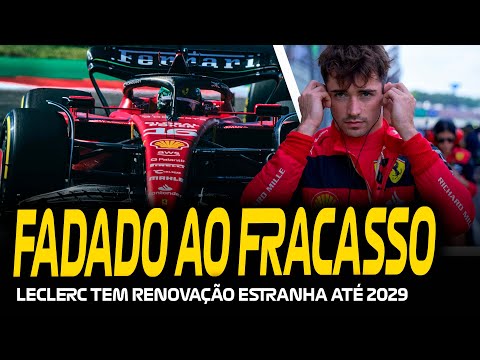 LECLERC PODE TER ASSINADO O ATESTADO DE FRACASSO AO RENOVAR COM A FERRARI ATÉ 2029