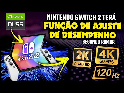 Nintendo Switch 2 terá FUNÇÃO DE AJUSTE DE DESEMPENHO, segundo rumor.