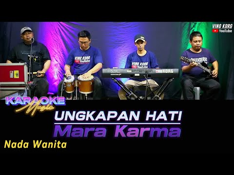 KARAOKE Ungkapan Hati - Mara Karma, [ NADA CEWE ]