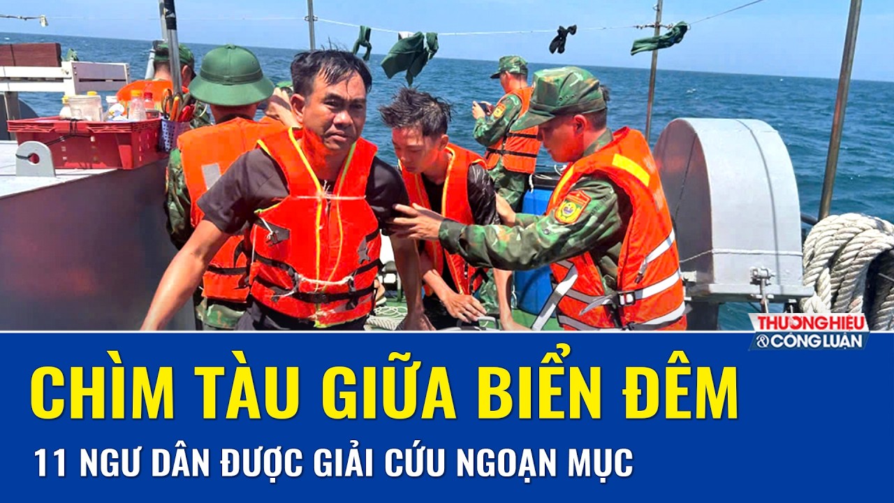  Tàu cá bị sóng dữ “nuốt chửng” giữa biển đêm, 11 ngư dân thoát nạn sau cuộc giải cứu “nghẹt thở”