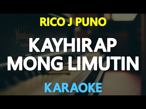 [KARAOKE] KAY HIRAP MONG LIMUTIN – Rico J. Puno 🎤🎵