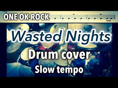 Wasted Nights ドラム スローテンポ デモ ONE OK ROCK ワンオク キングダム