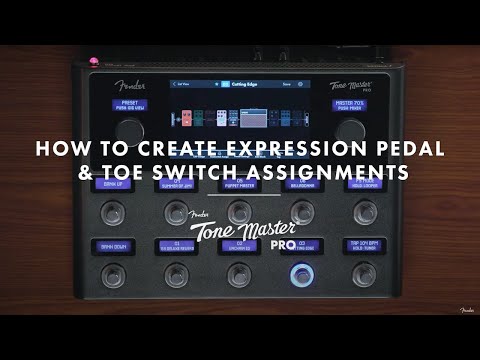 How To Create Expression & Pedal Toe Switch Assignments | The Tone Master Pro | Fender