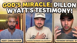 God’s miracle in Dillon Wyatt’s Testimony!