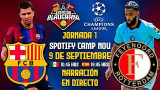 🎙️Narración EN DIRECTO🔴⚽FC Barcelona vs Feyenoord🏆UEFA Champions League Jornada 1 #ucl #barcelona
