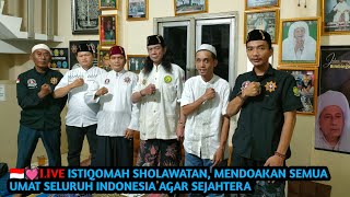 💓LIVE ISTIQOMAH SHOLAWATAN, MENDOAKAN SEMUA UMAT SELURUH INDONESIA AGAR SEJAHTERA