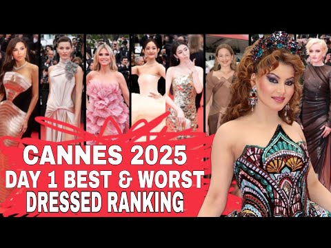 Cannes Film Festival 2025 Day 1 - BEST & WORST DRESSED Celebrities on Red Carpet RANKING