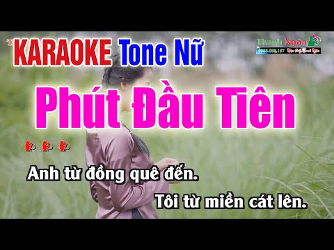Phút Đầu Tiên Karaoke Tone Nữ Dễ Hát – Karaoke Nhạc Sống Thanh Ngân