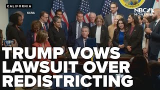 Trump vows DOJ lawsuit over California's new congressional map amid redistricting fight