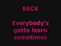 Beck - Everybody's gotta learn sometimes