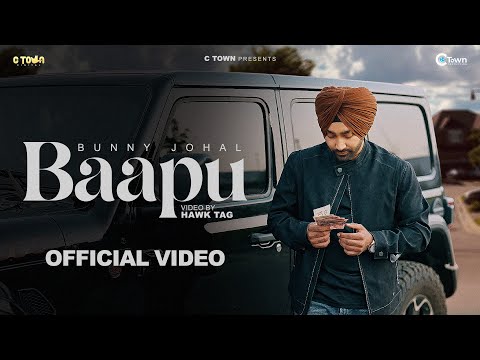 Baapu (Official Video) | Bunny Johal | Honey Dhillon | C Town
