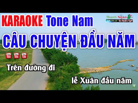 Câu Chuyện Đầu Năm Karaoke Tone Nam – Nhạc Sống Thanh Ngân