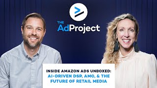 Inside Amazon Ads unBoxed: AI-Driven DSP, AMC, and the Future of Retail Media