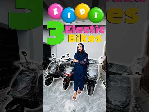 Finally, Decide ho gay, Is dafa Eidi 3 Electric Evee Bikes aur Be-Shumar Branded Dresses 👗