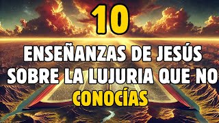 ENSEÑANZAS DE JESÚS SOBRE LA LUJURIA QUE NO CONOCÍAS 📜 El Quinto Te Sorprenderá