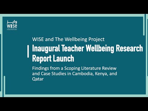 Inaugural Teacher Wellbeing Research Report Launch | WISE Webinar 2022