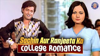 Sachin Aur Ranjeeta Ka College Romance | Ankhiyon Ke Jharokhon Se | Classic Romantic Scenes