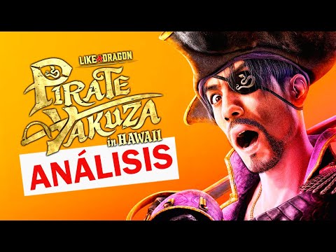 ANÁLISIS de LIKE A DRAGON PIRATE YAKUZA in HAWAII, ¿un SPIN-OFF NECESARIO? ¡ARRR, CAPITÁN!