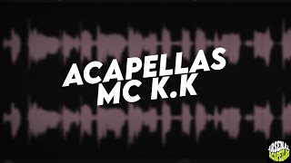 Acapellas MC K.K Part2 (Acapellas Para DJs)