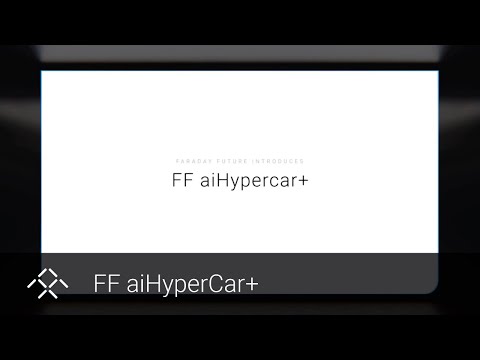 FF aiHyperCar+ | Faraday Future | FFIE