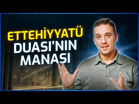 Ettehiyyâtü Duası’nın Manası - Namazda Lezzet - B4