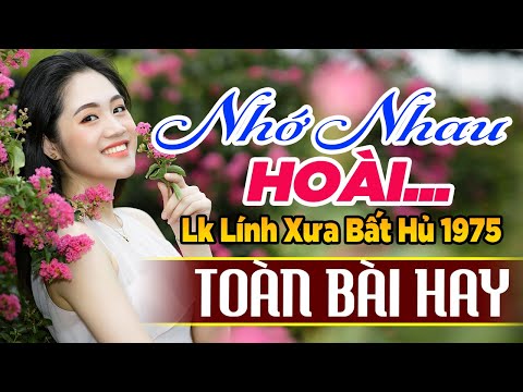 Nhớ Nhau Hoài, Sương Trắng Miền Quê Ngoại✨LK NHẠC LÍNH TUYỂN CHỌN Mới Nhất 2025 Nhạc Vàng Xưa