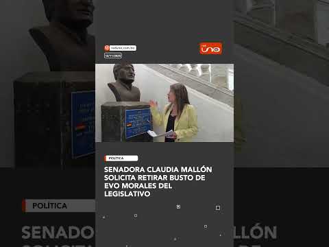 Senadora Claudia Mallón solicita retirar busto de Evo Morales del Legislativo