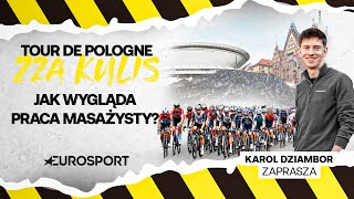 Tour de Pologne zza kulis. Jak wygląda praca masażystów i co dzieje się w strefie bufetu?