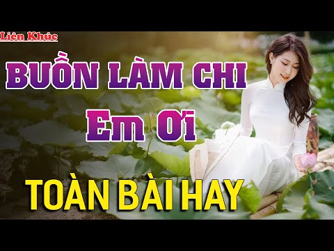 BUỒN LÀM CHI EM ƠI Mai Tiến Đạt ➤Lk Nhạc Trữ Tình Bolero Hay Nhất Triệu View -Top 1 Thịnh Hành 26-09