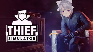 【Thief Simulator】泥棒シミュレーターで金持ちになるどww【にじさんじ / 樋口楓】