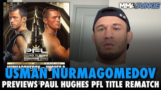 Usman Nurmagomedov: Paul Hughes like Conor McGregor, he keeps talking, but nobody cares