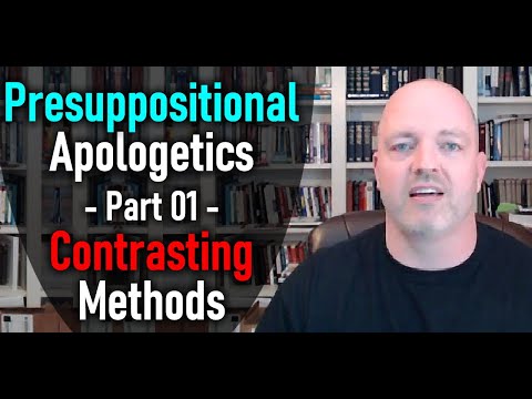 Presuppositional Apologetics - Part 01 - Contrasting Methods - Pastor Patrick Hines Podcast