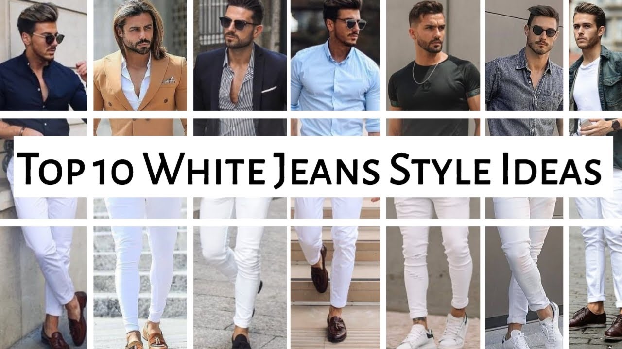 Top 10 White Jeans Style Ideas | Men’s Fashion | Trendiest Men’s White Jeans Outfit Inspirations