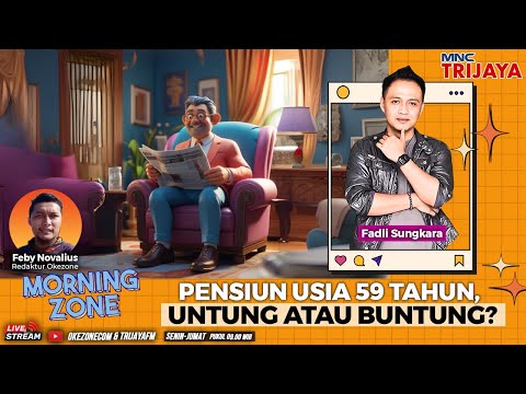 🔴Pensiun Usia 59 Tahun, Untung atau Buntung? | Morning Zone | (9/1/2025)