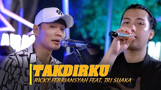 TAKDIRKU  - Tri Suaka ft. Ricky Febriansyah | LIVE NGAMEN BY RICKY