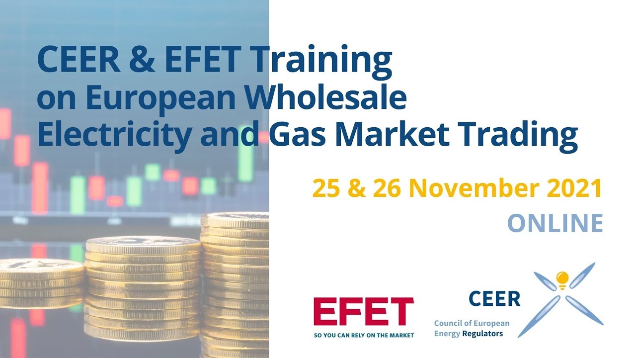 Upcoming CEER-EFET Training on European Wholesale Electricity and Gas Market Trading