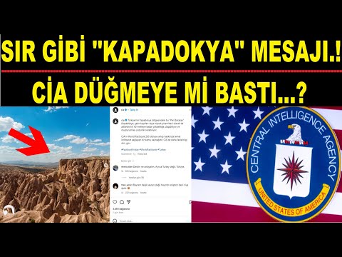 DÜĞMEYE BASTILAR.! CİA'NIN SIR GİBİ ''KAPADOKYA'' MESAJI.!