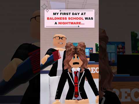MY FIRST DAY AT BALDNESS SCHOOL WAS A NIGHTMARE | Roblox edit #roblox #shorts #robloxedit
