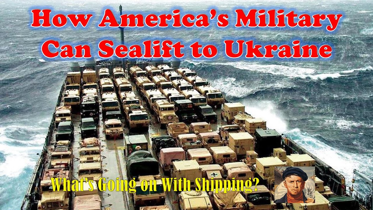 How America’s Military Can Sealift to Ukraine  ￼